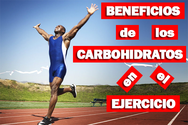 Beneficios de los carbohidratos en el ejercicio